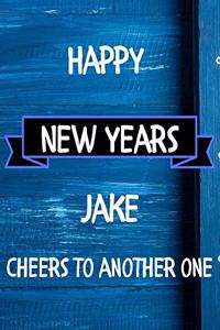 Happy New Years Jake's Cheers to another one