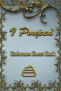 I Pooped Bathroom Guest Book