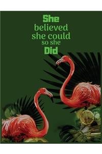 She believed she could so she did