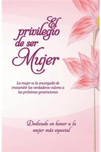 privilegio de ser Mujer