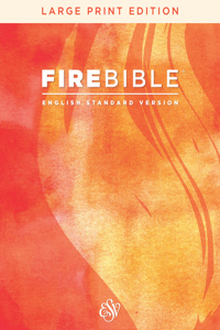 ESV Fire Bible, Large Print Edition (Red Letter, Hardcover)