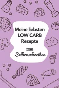 Meine liebsten Low Carb Rezepte zum Selberschreiben