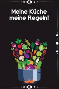 Meine Küche Meine Regeln