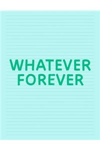 Whatever Forever