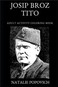 Josip Broz Tito Adult Activity Coloring Book