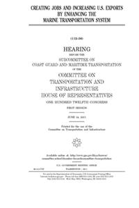 Creating jobs and increasing U.S. exports by enhancing the Marine Transportation System