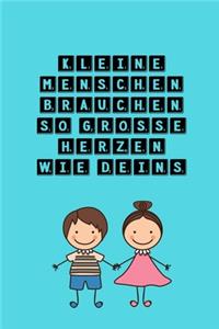 Kleine Menschen Brauchen So Grosse Herzen Wie Deins