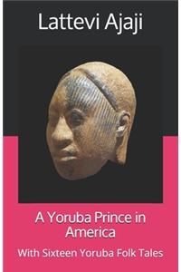 A Yoruba Prince in America