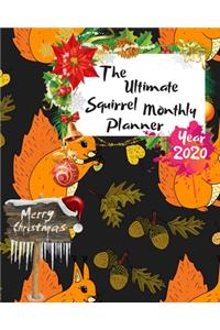 The Ultimate Merry Christmas Squirrel Monthly Planner Year 2020