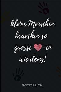 Kleine Menschen Brauchen So Grosse -En Wie Deins! Notizbuch