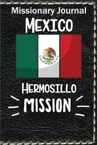 Missionary Journal Mexico Hermosillo Mission