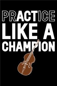 Practice Like A Champion