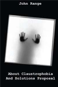 About Claustrophobia And Solutions Proposal