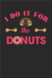 I Do It For The Donuts