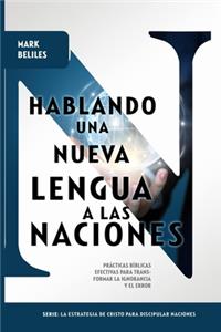 Hablando una Nueva Lengua a las Naciones