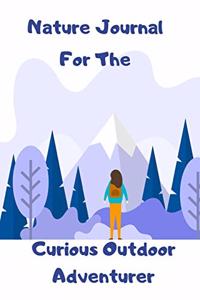Nature Journal For the Curious Outdoor Adventurer