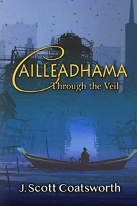 Cailleadhama: Through the Veil