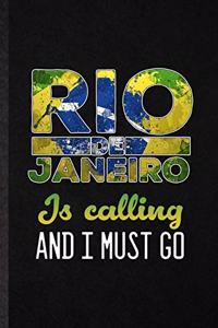 Rio de Janeiro Is Calling and I Must Go