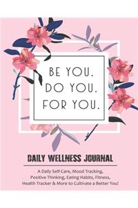 Be You Do You For You - A Daily Wellness Journal