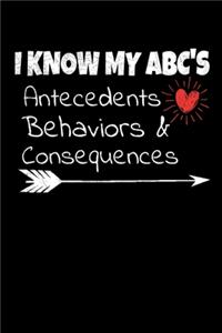 I Know My AB'S: Antecedents Behavior & Consequences: Notebook Gift For Applied Behavior Analyst Aba Therapist (Dot Grid 120 Pages - 6" x 9")