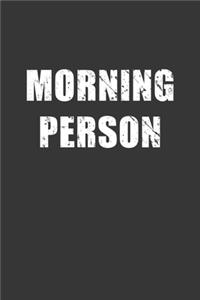 Morning Person Notebook