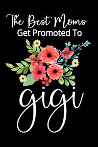 The Best Moms Get Promoted To Gigi