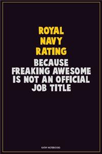 Royal Navy Rating, Because Freaking Awesome Is Not An Official Job Title