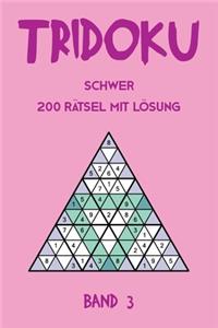Tridoku Schwer 200 Rätsel Mit Lösung Band 3
