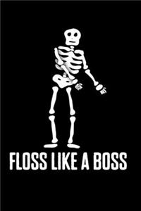 Floss Like A Boss