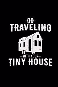 Go traveling with your tiny house