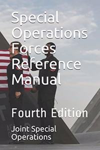 Special Operations Forces Reference Manual
