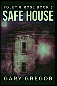 Safe House (Foley And Rose Book 5)