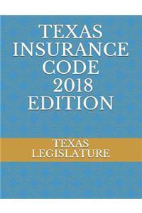 Texas Insurance Code 2018 Edition