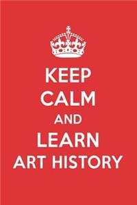 Keep Calm and Learn Art History