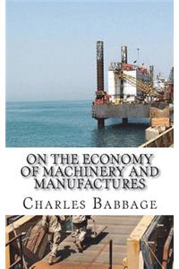 On the Economy of Machinery and Manufactures