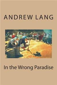 In the Wrong Paradise