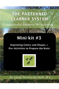 Mini-kit #3 Imprinting Colors and Shapes +