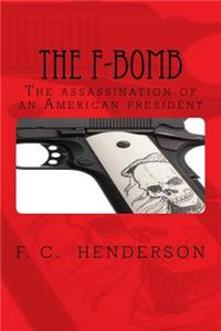 F-Bomb: The assassination of an American president