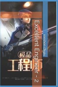 Excellent Engineer - 2