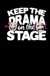 Keep the Drama on the Stage