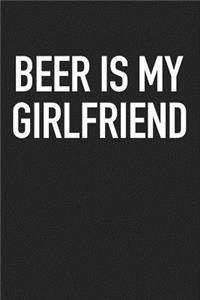 Beer Is My Girlfriend