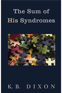 Sum of His Syndromes