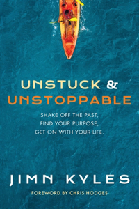 Unstuck and Unstoppable