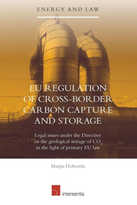 Eu Regulation of Cross-Border Carbon Capture and Storage