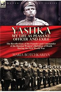 Yashka My Life as Peasant, Officer and Exile