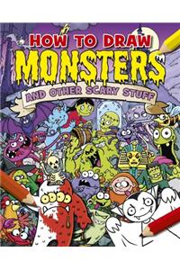 How to Draw Monsters and Other Scary Stuff