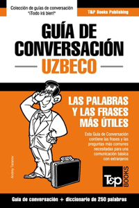 Guía de Conversación Español-Uzbeco y mini diccionario de 250 palabras