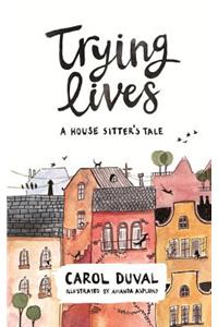 Trying Lives