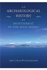 Archaeological History of Montserrat in the West Indies