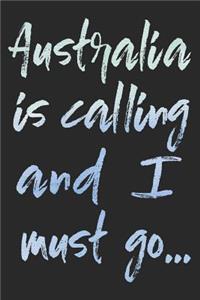 Australia Is Calling and I Must Go